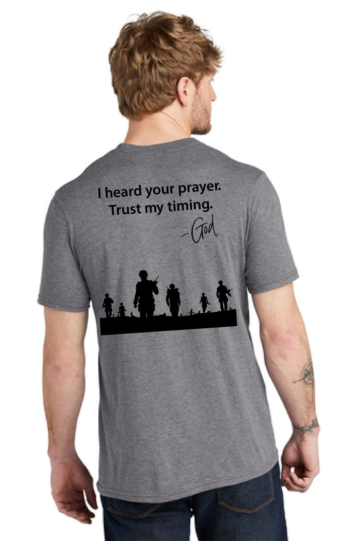 T Shirt - I heard your Prayer, Trust my Timing / MADE IN USA